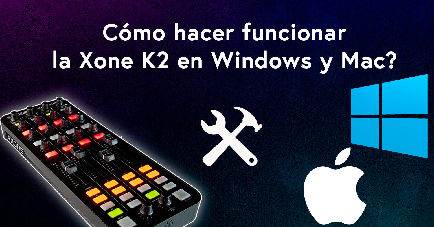 Cómo hacer funcionar la Xone K2 en Windows y Mac?